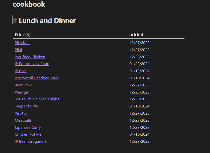 A cookbook made in obsidian listing when I added a recipe, and a link to the recipe